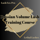 Online Russian Volume Lash Training Course